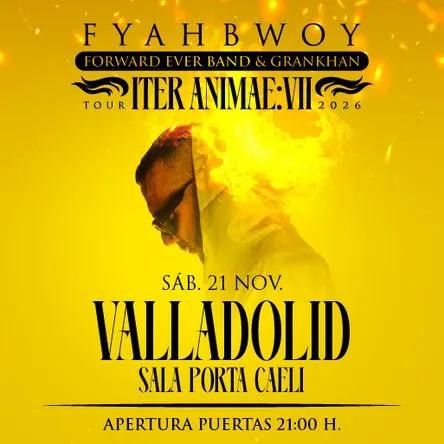 fyahbwoy valladolid