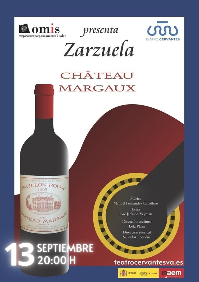 Chateau Margaux: vino y zarzuela Valladolid